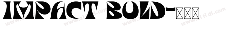 Impact Bold字体转换 Impact Bold字体转换